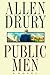 Public Men: A Novel by Allen Drury (1998-12-21)