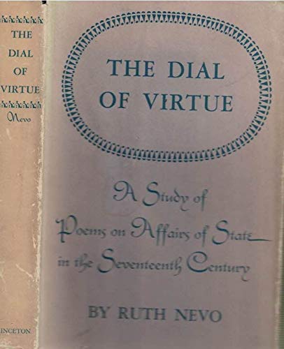 Dial of Virtue: A Study of Poems on Affairs of State in the 17th Century (Princeton Legacy Library)