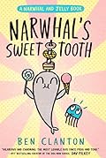 Narwhal's Sweet Tooth (Narwhal and Jelly #9)