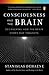 Dehaene, Stanislas ( Author )(Consciousness and the Brain: Deciphering How the Brain Codes Our Thoughts) Paperback