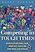 Competing in Tough Times: Business Lessons from L.L.Bean, Trader Joe's, Costco, and Other World-Class Retailers by Berman Barry (2010-12-18) Hardcover