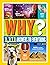 Why?: Over 1,111 Answers to Everything (National Geographic Kids)