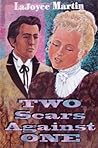 Two Scars Against One