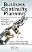 Business Continuity Planning: A Project Management Approach