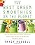 The Best Green Smoothies on...