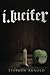 I.Lucifer by Stephen Arnold (2014-06-10)