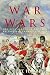 The War of Wars: The Great European Conflict, 1793-1815
