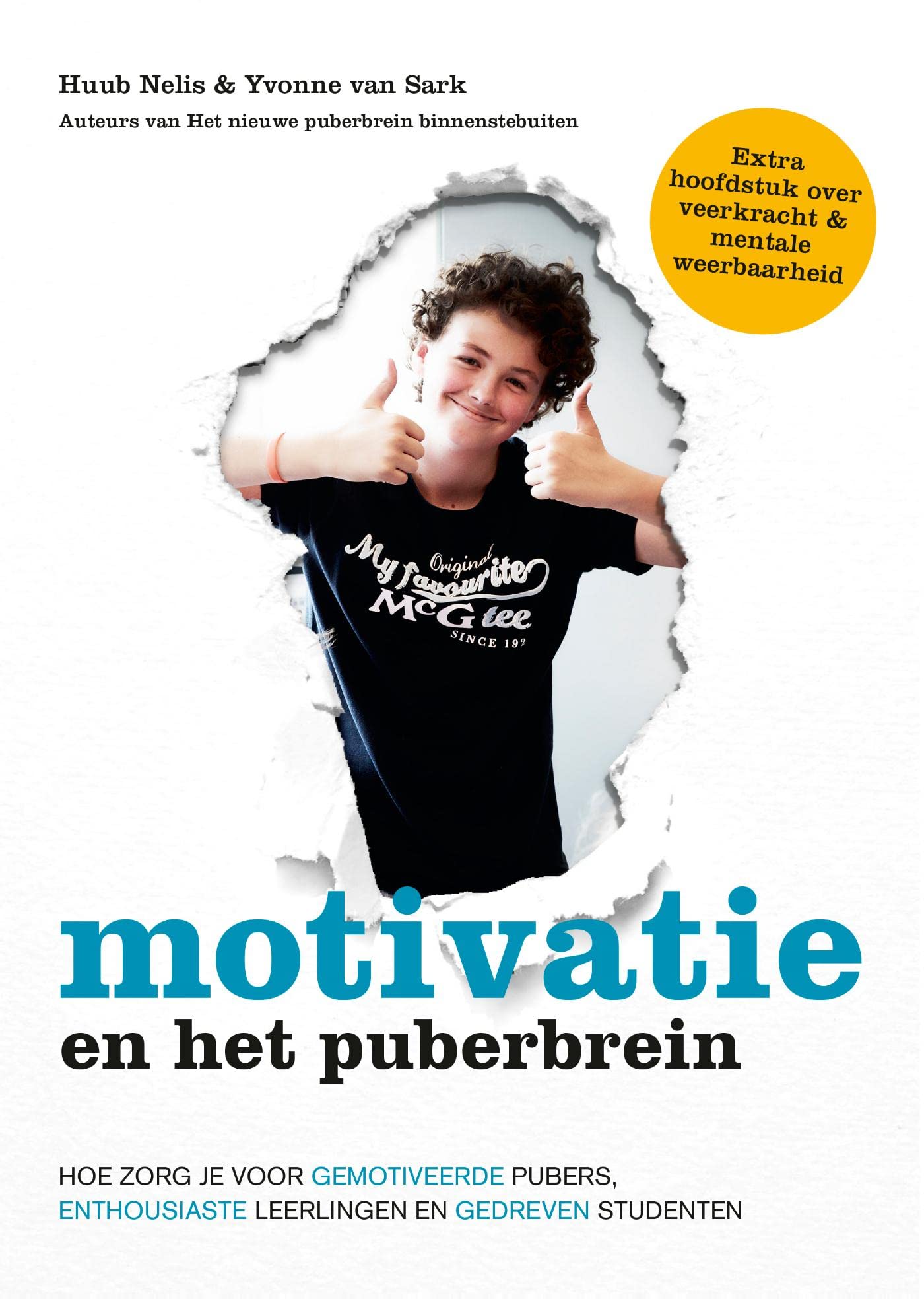 Motivatie en het puberbrein: Hoe zorg je voor gemotiveerde pubers, enthousiaste leerlingen en gedreven studenten (Dutch Edition)