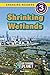 Shrinking Wetlands: Our Cha...