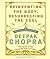 Reinventing the Body, Resurrecting the Soul (Unabridged 8-CD Set]; How to Create a New You (AUDIO CD/AUDIOBOOK)