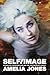 Self/Image: Technology, Representation, and the Contemporary Subject by Amelia Jones (2006-11-24)