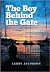 The Boy Behind the Gate Publisher by Larry Jacobson
