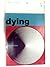 Dying (Pelican books)