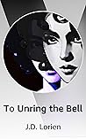 To Unring the Bell To Unring the Bell