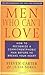 (Men Who Can't Love: How to Recognize a Commitmentphobic Man Before He Breaks Your Heart) [By: Carter, Steven] [Nov, 2003]