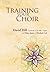 Giving Voice: Handbook for Choir Directors and Trainers by David Hill (1995-10-04)