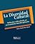 La diversidad cultural: Reflexión crítica desde un acercamiento interdisciplinario