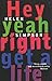 [Hey Yeah Right Get A Life] [By: Simpson, Helen] [January, 2001]
