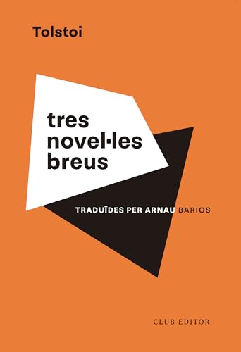 Tres novel·les breus: Mort d’Ivan Ilitx ― La sonata Kreutzer ― Hadjí Murat (Paperback)