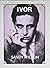 Ivor: Biography of Ivor Novello First edition by Wilson, Sandy (1975) Hardcover