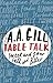 Table Talk: Sweet And Sour, Salt and Bitter by Adrian Gill (2008-10-30)