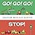 By Charise Mericle Harper Go! Go! Go! Stop! (Board book) July 14, 2015