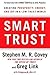 Smart Trust: Creating Prosperity, Energy, and Joy in a Low-Trust World by Stephen M.R. Covey (2012-01-10)