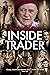 Inside Trader by Trader Faulkner (Illustrated, 6 Dec 2012) Hardcover