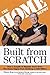 Built from Scratch: How a Couple of Regular Guys Grew The Home Depot from Nothing to $30 Billion