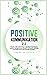 Positive Kommunikation 2.0:...
