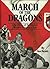 March of the Dragons: The S...