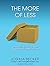 The More of Less by Joshua Becker (2016-05-03)