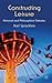 Constructing Leisure: Historical and Philosophical Debates by K. Spracklen (2011-10-12)