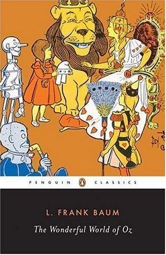 [The Wonderful World of Oz: The Wizard of Oz, The Emerald City of Oz, Glinda of Oz (Classic, 20th-Century, Penguin)] [By: Baum, L. Frank] [August, 1998]