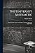 The University Arithmetic: Embracing the Science of Numbers, and Their Numerous Applications