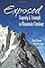 Exposed: Tragedy & Triumph in Mountain Climbing First edition by Brad McQueen with Melissa McQueen (2015) Paperback