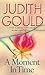 A Moment In Time by Judith Gould (2002-12-05)