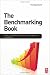 The Benchmarking Book by Tim Stapenhurst