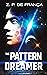 The Pattern Dreamer: A Science Fiction Odyssey of Humans and Artificial Intelligence (Kindle Edition)