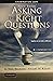 Asking the Right Questions : A Guide to Critical Thinking