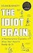 The Idiot Brain Paperback – 29 Apr 2016 by Dean Burnett (Author)