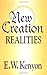 New Creation Realities: by Essek William Kenyon (1-Apr-1983) Paperback