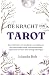 De Kracht van Tarot: Een pr...