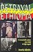 The Betrayal of Ethiopia: A Remarkable Nation Once Held in High Regard