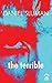 the terrible by Daniel Sluman (2015-11-14)