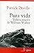 Pura vida: Vida y muerte de William Walker