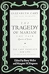 The Tragedy of Mariam, the Fair Queen of Jewry: With the Lady Falkland, Her Life, by One of Her Daughters by Elizabeth Cary (17-May-1994) Paperback