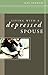 Living with a Depressed Spo...