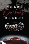 Where Darkness Bleeds Where Darkness Bleeds