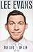 The Life of Lee by Lee Evans (2011-09-29)